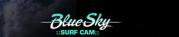 Blue Sky surf cam.